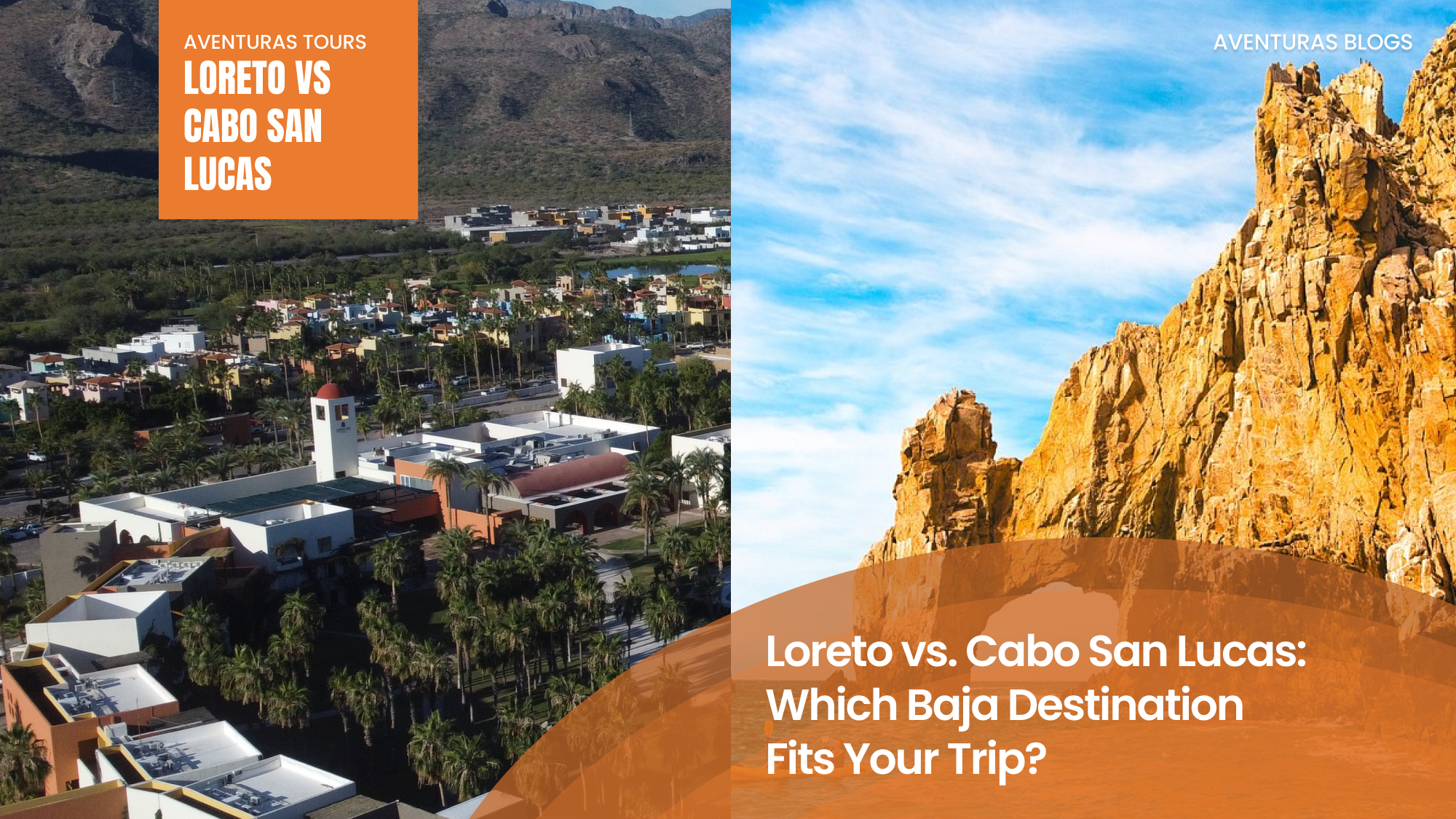 Loreto vs. Cabo San Lucas: Which Baja Destination Fits Your Trip?