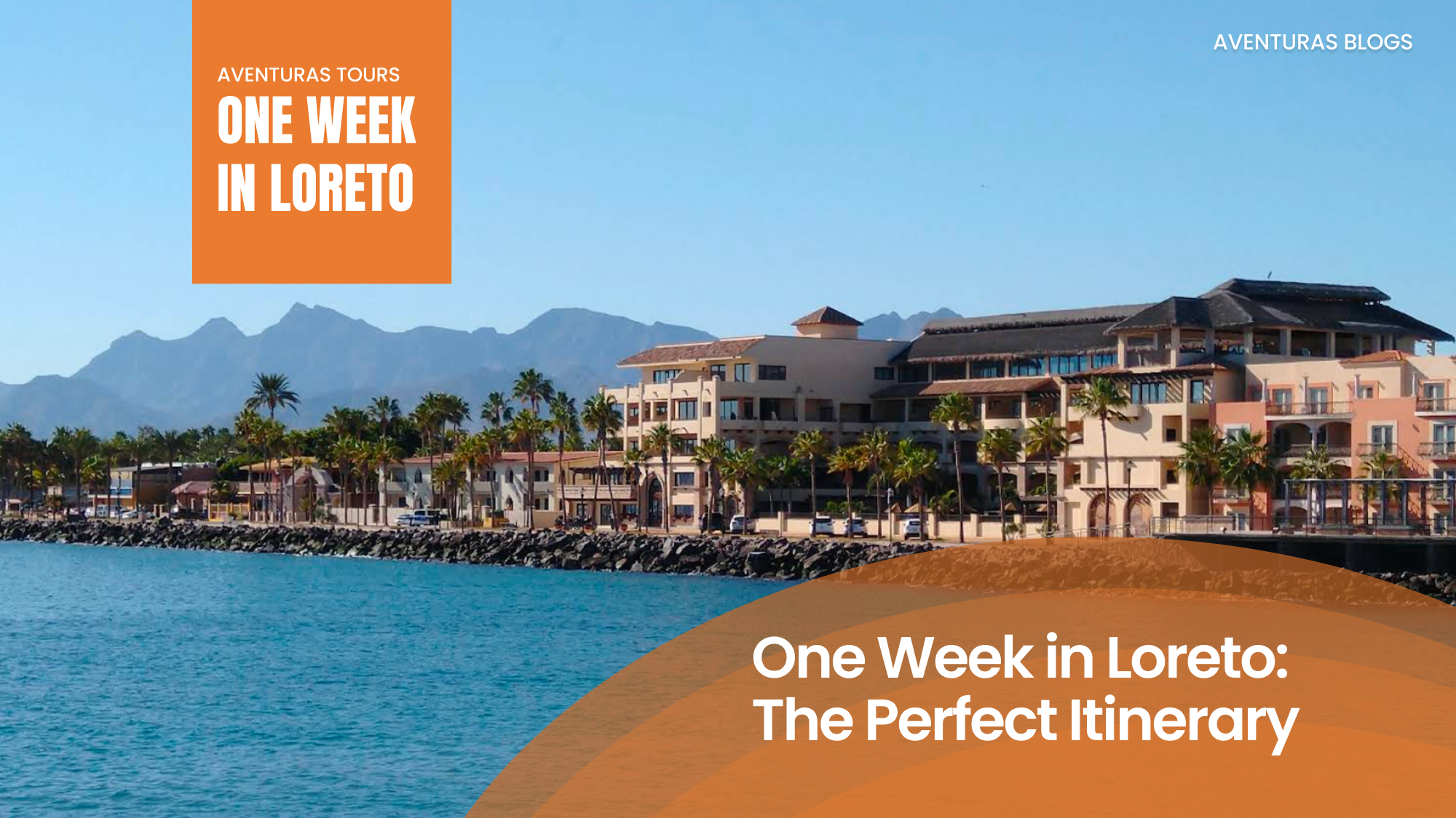 One Week in Loreto: The Perfect Itinerary